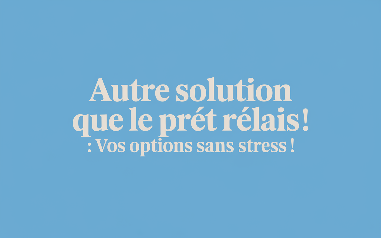 alternatives-financement-achat-immobilier-sans-stress
